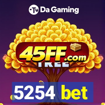5254 bet